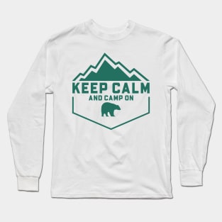 Keep Calm and Camp On with Bear Long Sleeve T-Shirt